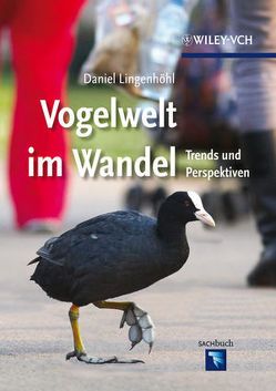 Vogelwelt im Wandel von Lingenhöhl,  Daniel