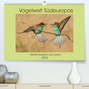 Vogelwelt Südeuropas (Premium, hochwertiger DIN A2 Wandkalender 2022, Kunstdruck in Hochglanz) von Jürgens,  Olaf