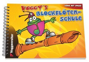 Voggy’s Blockflötenschule von Holtz,  Martina