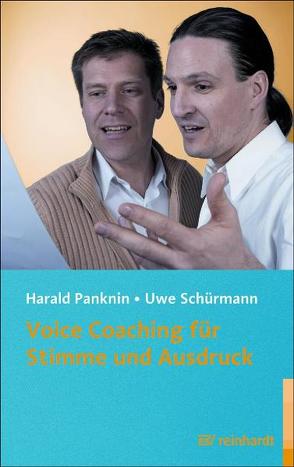 Voice Coaching für Stimme und Ausdruck von Panknin,  Harald, Schürmann,  Uwe