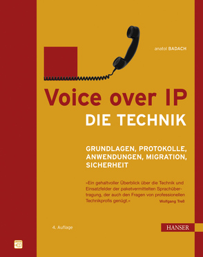 Voice over IP – Die Technik von Badach,  Anatol