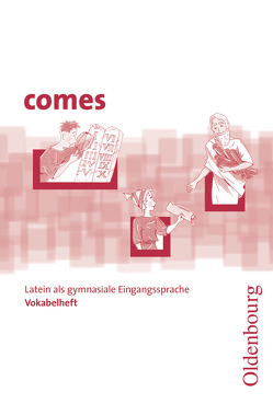 Comes – Latein als 1. Fremdsprache – Zu allen Bänden von Berchtold,  Volker, Czempinski,  Christian, Engel,  Christian, Feiner,  Wolfgang, Gundelach,  Sonja, Hofschuster,  Martin, Kemmeter,  Karin, Kirchbaumer,  Maria, Krell,  Michaela, Lang,  Michaela, Lenner,  Elke, Löffler,  André, Müller,  Georg, Pantke,  Robin, Weiss,  Susanne