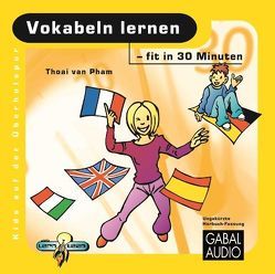 Vokabeln lernen – fit in 30 Minuten von Pham,  Thoai van, Rettinghaus,  Charles