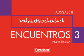 Encuentros – Método de Español – Spanisch als 3. Fremdsprache – Ausgabe B – 2007 – Band 3 von Grimm,  Alexander, Nusser,  Matthias