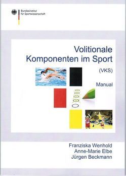 Volitionale Komponenten im Sport von Beckmann,  Jürgen, Elbe,  Anne M, Wenhold,  Franziska