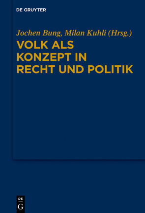 Volk als Konzept in Recht und Politik von Bung,  Jochen, Kuhli,  Milan