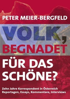 Volk, begnadet für das Schöne? von Meier-Bergfeld,  Peter