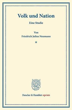 Volk und Nation. von Neumann,  Friedrich Julius