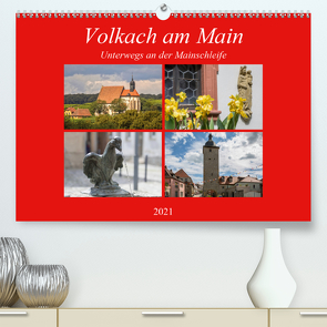 Volkach am Main (Premium, hochwertiger DIN A2 Wandkalender 2021, Kunstdruck in Hochglanz) von Will,  Hans