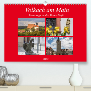 Volkach am Main (Premium, hochwertiger DIN A2 Wandkalender 2022, Kunstdruck in Hochglanz) von Will,  Hans