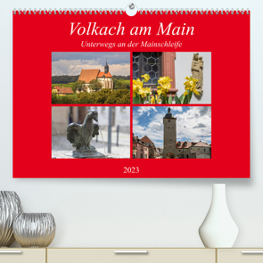 Volkach am Main (Premium, hochwertiger DIN A2 Wandkalender 2023, Kunstdruck in Hochglanz) von Will,  Hans