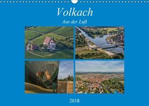 Volkach aus der Luft (Wandkalender 2018 DIN A3 quer) von Will,  Hans