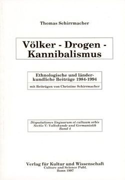 Völker – Drogen – Kannibalismus von Schirrmacher,  Thomas