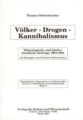 Völker – Drogen – Kannibalismus von Schirrmacher,  Thomas