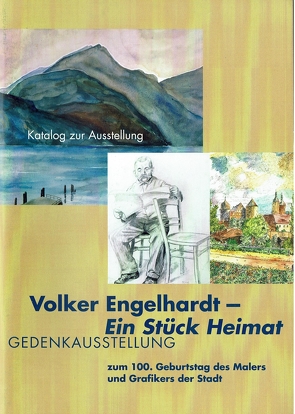 Volker Engelhardt – Ein Stück Heimat von Jung,  Sabine, Just,  Käte, Röglin,  Jörg, Schlegemilch,  Cordia