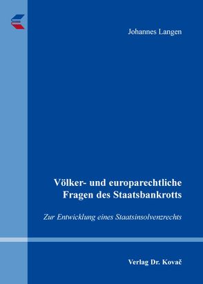 Völker- und europarechtliche Fragen des Staatsbankrotts von Langen,  Johannes