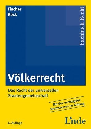 Völkerrecht von Fischer,  Peter, Köck,  Heribert