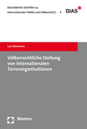 Völkerrechtliche Stellung von internationalen Terrororganisationen von Mammen,  Lars
