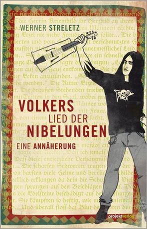 Volkers Lied der Nibelungen von Köhnen,  Ralph, Streletz,  Werner