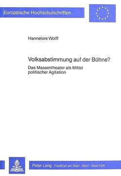 Volksabstimmung auf der Bühne? von Wolff,  Hannelore