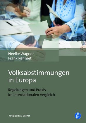 Volksabstimmungen in Europa von Rehmet,  Frank, Wagner,  Neelke, Weber,  Tim Willy