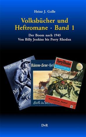 Volksbücher und Heftromane : Band 1 von Galle,  Heinz J