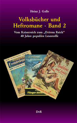 Volksbücher und Heftromane : Band 2 von Galle,  Heinz J