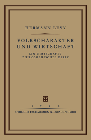 Volkscharakter und Wirtschaft von Levy,  Prof. Dr. Hermann