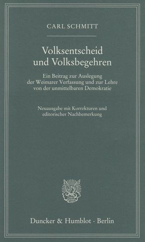 Volksentscheid und Volksbegehren. von Schmitt,  Carl