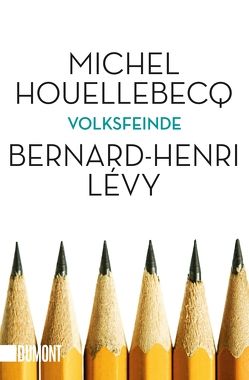 Volksfeinde von Houellebecq,  Michel, Lévy,  Bernard-Henri, Wilczek,  Bernd