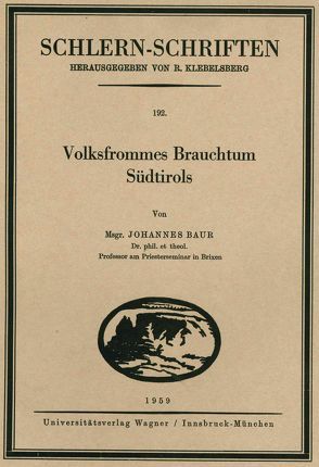 Volksfrommes Brauchtum Südtirols von Baur,  Johannes