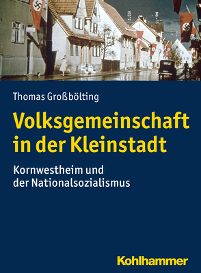 Volksgemeinschaft in der Kleinstadt von Großbölting,  Thomas