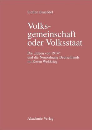 Volksgemeinschaft oder Volksstaat von Bruendel,  Steffen