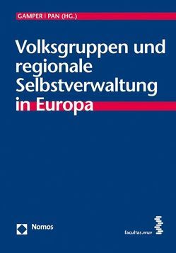 Volksgruppen und regionale Selbstverwaltung in Europa von Gamper,  Anna, Pan,  Christoph