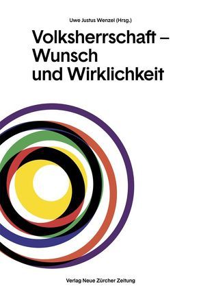 Volksherrschaft – Wunsch und Wirklichkeit von Wenzel,  Uwe Justus