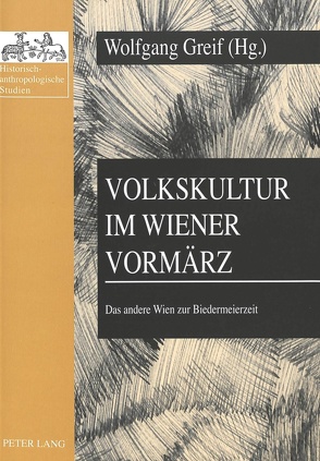 Volkskultur im Wiener Vormärz von Greif,  Wolfgang