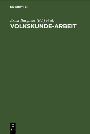 Volkskunde-Arbeit von Bargheer,  Ernst, Freudenthal,  Herbert