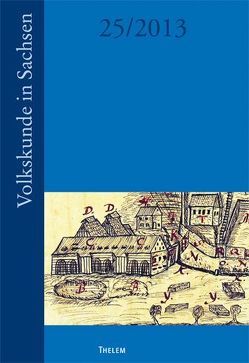 Volkskunde in Sachsen von Friedreich,  Sönke, Hesse,  Wolfgang, Kulbe,  Nadine, Lühr,  Merve, Seifert,  Manfred, Spieker,  Ira