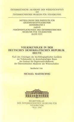 Volkskundler in der Deutschen Demokratischen Republik heute von Beitl,  Klaus, Martischnig,  Michael, Mohrmann,  Ute, Strobach,  Hermann