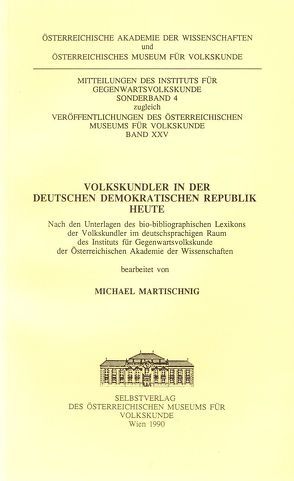 Volkskundler in der Deutschen Demokratischen Republik heute von Beitl,  Klaus, Martischnig,  Michael, Mohrmann,  Ute, Strobach,  Hermann