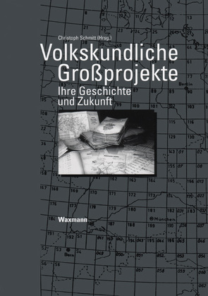 Volkskundliche Großprojekte von Schmitt,  Christoph