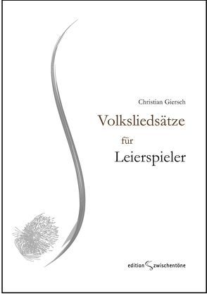 Volksliedsätze für Leierspieler von Giersch,  Christian