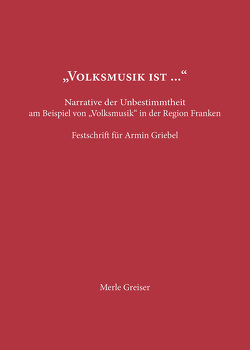 „Volksmusik ist …“ von Greiser,  Merle