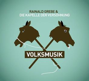 Volksmusik von Grebe,  Rainald