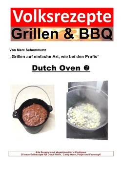 Volksrezepte Grillen & BBQ / Volksrezepte Grillen & BBQ – Dutch Oven 2 von Schommertz,  Marc