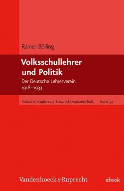 Volksschullehrer und Politik von Bölling,  Rainer