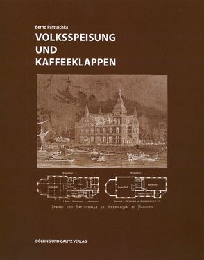 Volksspeisung und Kaffeeklappen von Pastuschka,  Bernd