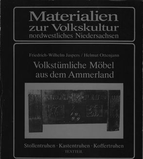 Volkstümliche Möbel aus dem Ammerland von Jaspers,  Friedrich W, Ottenjann,  Helmut