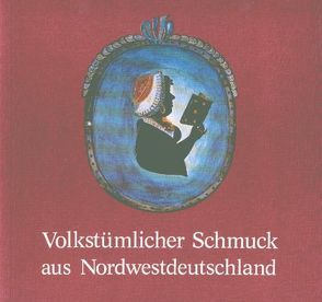 Volkstümlicher Schmuck aus Nordwestdeutschland von Deneke,  Bernward