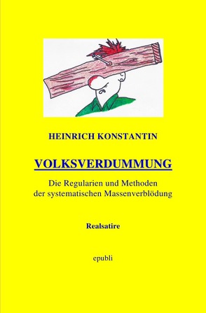 VOLKSVERDUMMUNG von Konstantin,  Heinrich